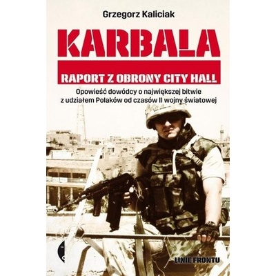 Karbala. Raport z obrony City Hall