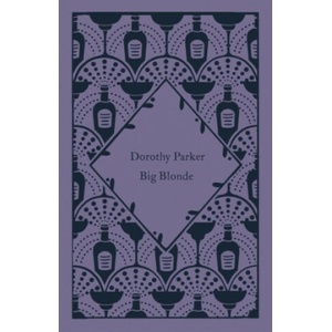 Big Blonde | Dorothy Parker (ISBN: 9780241609934)