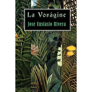 La vorágine | Jose Eustasio Rivera (ISBN: 9781482719642)