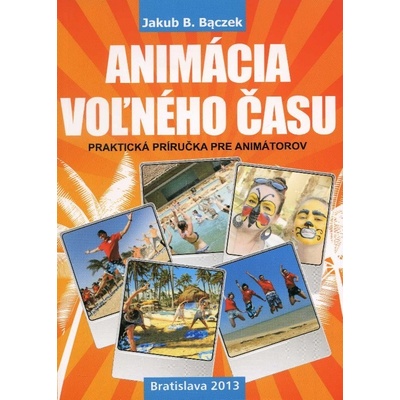 Animácia voľného času Jakub B. Baczek