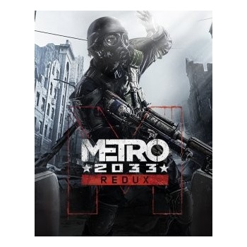 Metro 2033 Redux