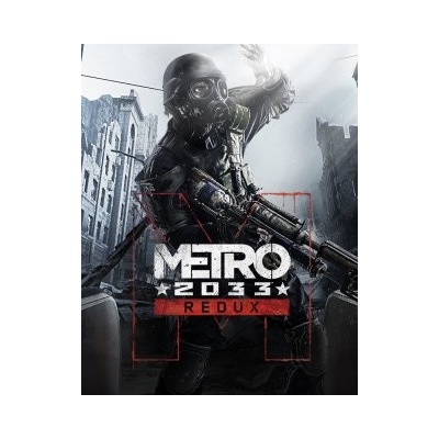 Metro 2033 Redux