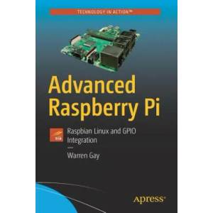 Advanced Raspberry Pi | Warren Gay (ISBN: 9781484239476)