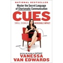 Cues: Master the Secret Language of Charismatic Communication Van Edwards Vanessa