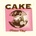 CAKE - Pressure Chief LP