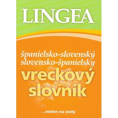 LINGEA španielsko slovenský slovensko španielský vreckový slovník 2.vyd.