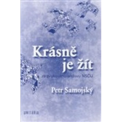 Krásně je žít - Petr Samojský