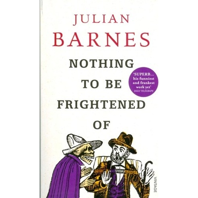 Nothing to be Frightened of - Julian Barnes