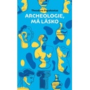 Archeologie, má lásko - Theodor Papakostas