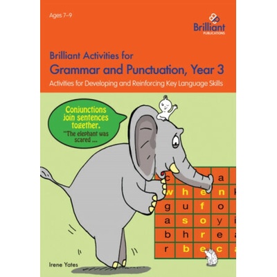 Brilliant Activities for Grammar and Punctuation, Year 3 - Irene Yates
