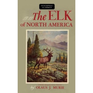 Elk of North America | Olaus J. Murie (ISBN: 9780811737227)