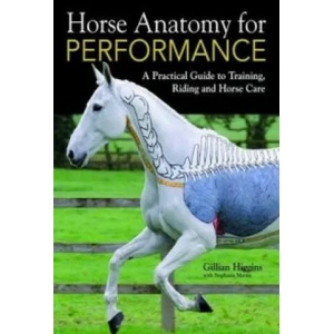 Horse Anatomy for Performance | Gillian Higgins (2012)