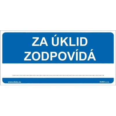 DUKO ZA ÚKLID ZODPOVÍDÁ Formát: 190 x 90 mm, Materiál: plast 1 mm, samolepící vinylová fólie