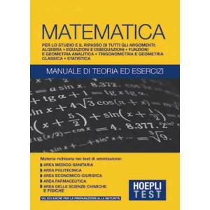 Hoepli Test. Matematica. Manuale di teoria ed esercizi | HOEPLI TEST (ISBN: 9788820370695)