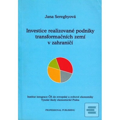 Investice realizované podniky transformačních zemí v zahraničí - Jana Sereghyová