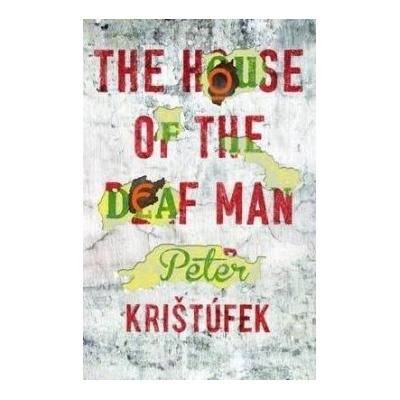 The House of the Deaf Man: Peter Kristufek
