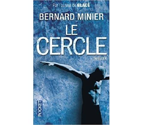 Le cercle - Bernard Minier