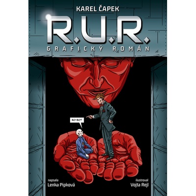 R.U.R. - grafický román - Karel Čapek, Vojta Rejl ilustatrátor, Lenka Pipková