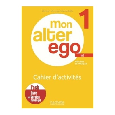 Alter Ego Mon 1 Pack Cahier d´activités + Version numérique