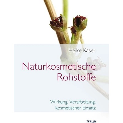 Naturkosmetische Rohstoffe Kser Heike