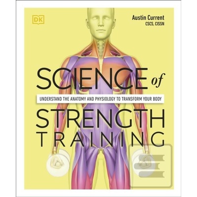 Science of Strength Training - Austin Current