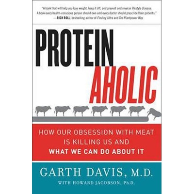 Proteinaholic Davis Garth MD
