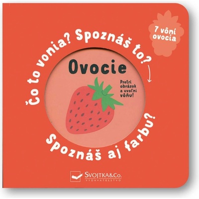 Ovocie Čo to vonia? Spoznáš to? Spoznáš aj farbu?