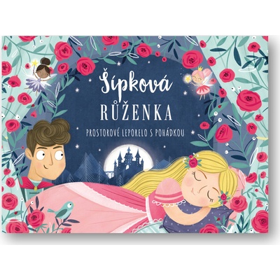 Šípková Růženka - Prostorové leporelo s pohádkou
