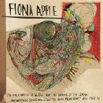 Fiona Apple - The Idler Wheel is Wiser Than the Driver of the Screw and Whipping Cords Will Serve You More Than Ropes Will Ever Do (CD) (0887254063728)