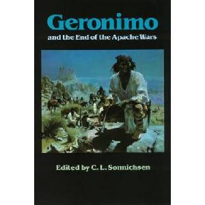 Geronimo and the End of the Apache Wars | Sonnichsen (ISBN: 9780803291980)
