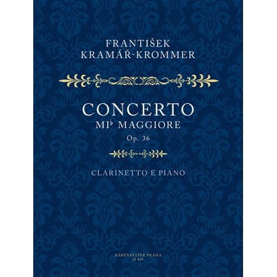 Koncert Es dur pro klarinet a orchestr op. 36 - František Kramář-Krommer