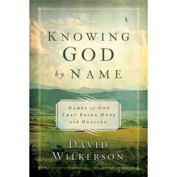 Knowing God by Name | David Wilkerson