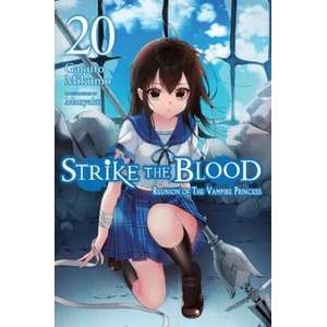 Strike the Blood, Vol. 20 (light novel) | Gakuto Mikumo (ISBN: 9781975338541)