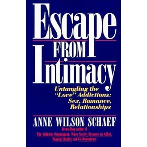 Escape from Intimacy | Anne Wilson Schaef (ISBN: 9780062548733)