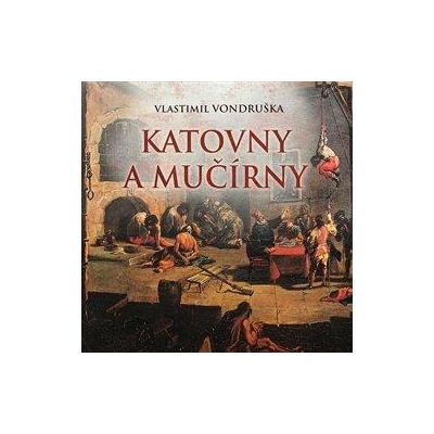 Katovny a mučírny - Vlastimil Vondruška - čte Justin Svoboda