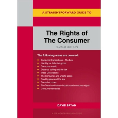 A Straightforward Guide to the Rights of the Consumer - David Bryan