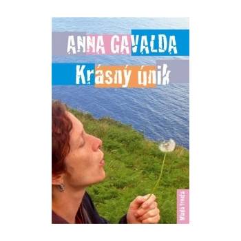 Krásný únik - Anna Gavalda