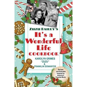 Zuzu Bailey's It's A Wonderful Life Cookbook | Franklin Dohanyos (ISBN: 9780806541679)