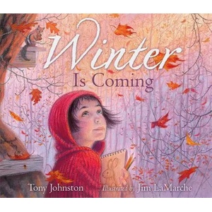 Winter Is Coming | Tony Johnston, Jim Lamarche (2014)