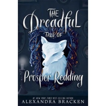 The Dreadful Tale of Prosper Redding Book 1