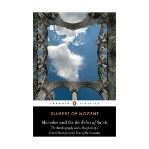Monodies and on the Relics of Saints | Guibert (ISBN: 9780143106302)