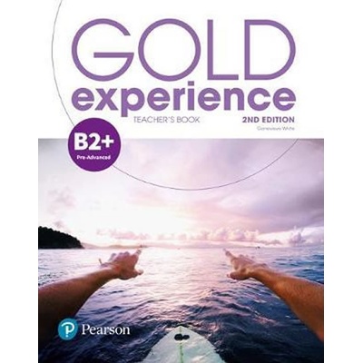 Gold Experience 2nd Edition B2+ Teacher's Book with Online Practice, Teacher's Resources & Presentation Tool