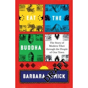 Eat the Buddha | Barbara (Y) Demick (ISBN: 9781783782659)