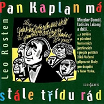 Pan Kaplan má stále třídu rád - Leo Rosten, Miroslav Donutil, Ladislav Lakomý, Jaroslav Kuneš