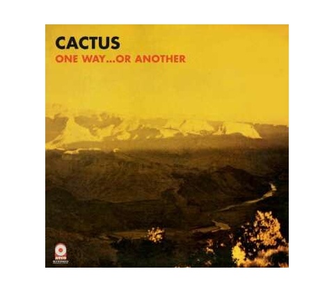 CACTUS - ONE WAY...OR ANOTHER LP