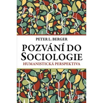 Pozv ání do Sociologie - Peter L. Berger