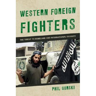 Western Foreign Fighters | Phil Gurski