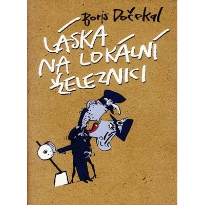 Láska na lokální železnici - Boris Dočekal