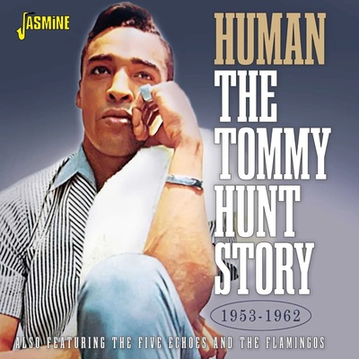 Tommy Hunt - HUMAN, THE TOMMY HUNT STORY, 1953-1962 CD
