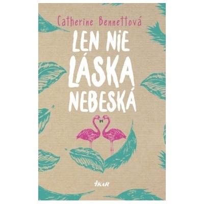 Len nie láska nebeská